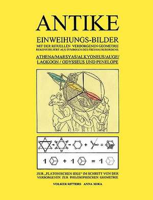 Antike Einweihungs-Bilder Mit Der Rituellen Verborgenen Geometrie: Neoliberales Zeitgeschehen de Volker Ritters