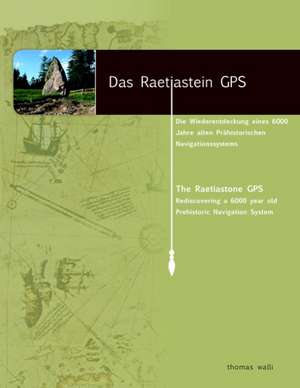 Das Raetiastein GPS de Thomas Walli