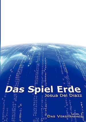 Das Spiel Erde de Josua Del Diazz