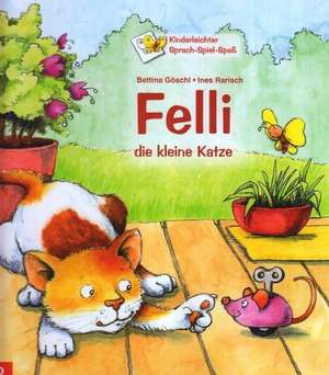 Felli, die kleine Katze. de Bettina Göschl