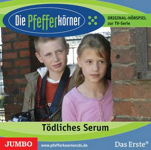 Die Pfefferkörner 03 Tödliches Serum de Robert Missler