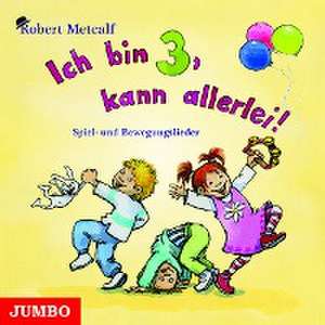 Ich bin drei, kann allerlei de Robert Metcalf