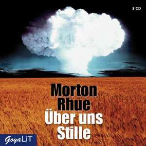 Über uns Stille de Morton Rhue