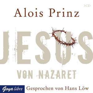 Jesus von Nazaret de Alois Prinz