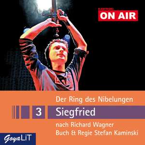 ON AIR 3: Der Ring des Nibelungen - Siegfried de Stefan Kaminski