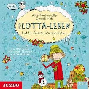 Cartea Mein Lotta-Leben. Lotta feiert Weihnachten de Alice Pantermuller