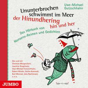 Ununterbrochen schwimmt im Meer der Hinundhering hin und her de Uwe-Michael Gutzschahn