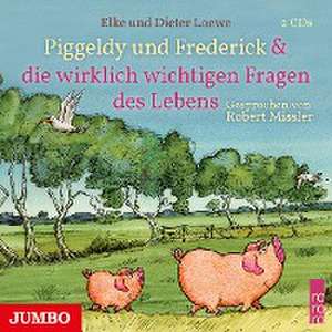 Piggeldy und Frederick und die wirklich wichtigen Fragen des Lebens de Elke Loewe