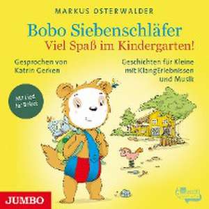 Bobo Siebenschläfer. Viel Spaß im Kindergarten! de Markus Osterwalder