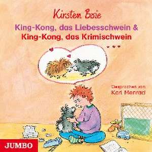 King-Kong, das Liebesschwein & King-Kong, das Krimischwein de Kirsten Boie