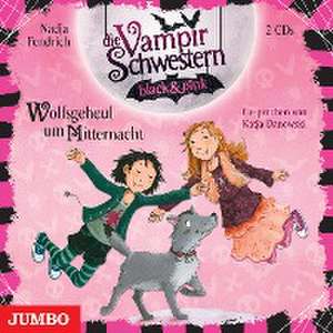 Die Vampirschwestern black & pink. Wolfsgeheul um Mitternacht de Nadja Fendrich