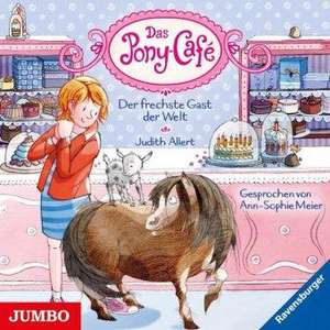 Das Pony-Café. Der frechste Gast der Welt de Judith Allert