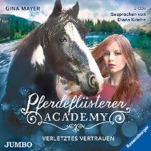 Pferdeflüsterer-Academy 4. Verletztes Vertrauen de Gina Mayer