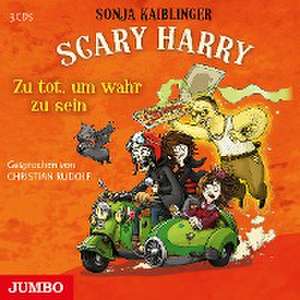 Scary Harry 08. Zu tot, um wahr zu sein de Sonja Kaiblinger