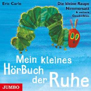 Mein kleines HörBuch der Ruhe de Eric Carle