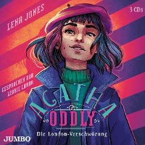 Agatha Oddly. Die London-Verschwörung de Lena Jones