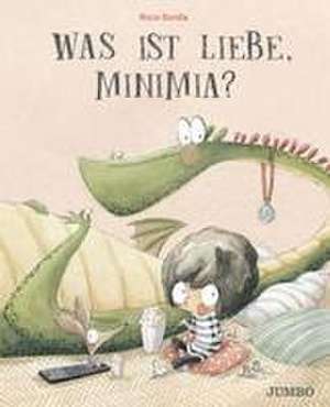 Was ist Liebe, Minimia? de Rocio Bonilla