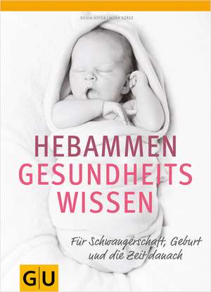 Hebammen-Gesundheitswissen de Silvia Höfer