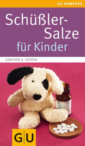 Schüßler-Salze für Kinder de Günther H. Heepen