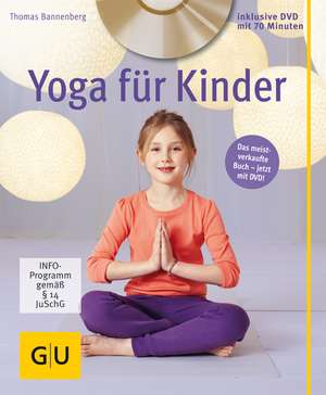 Yoga für Kinder (mit DVD) de Thomas Bannenberg