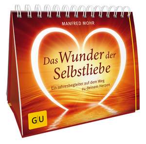 Das Wunder der Selbstliebe de Manfred Mohr