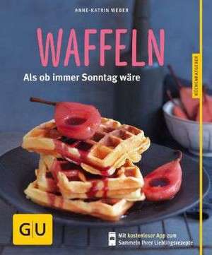 Waffeln de Anne-Katrin Weber