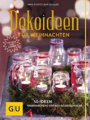 Dekoideen für Weihnachten de Anke Schütz