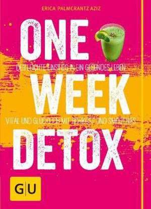 One Week Detox de Erica Palmcrantz Aziz