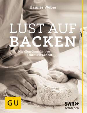 Lust auf Backen de Hannes Weber