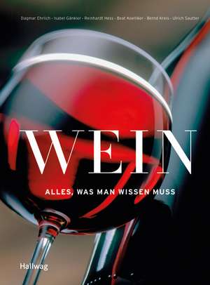 Wein - Alles, was man wissen muss de Dagmar Ehrlich