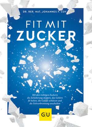 Fit mit Zucker de rer. nat. Johannes Coy