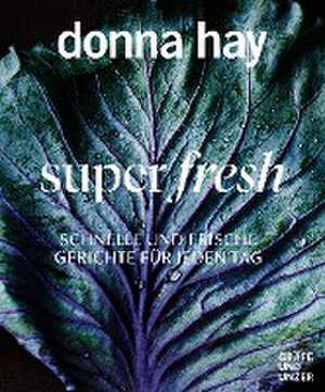 Super Fresh de Donna Hay