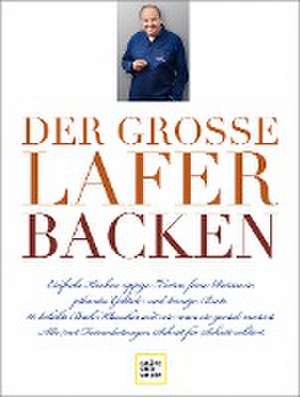 Der große Lafer BACKEN de Johann Lafer