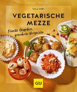 Vegetarische Mezze de Tanja Dusy