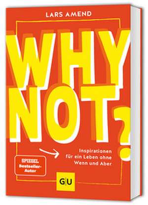 Why not? de Lars Amend