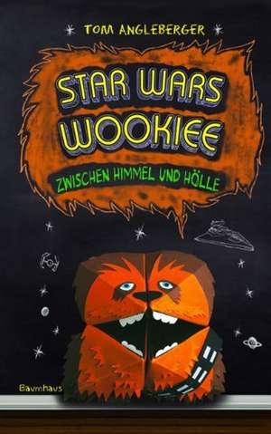 Star Wars Wookiee - Zwischen Himmel und Hölle de Tom Angleberger