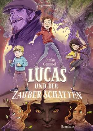 Lucas und der Zauberschatten de Stefan Gemmel