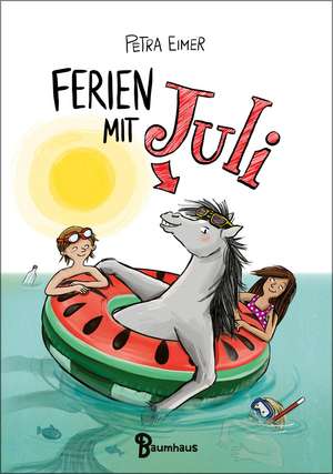 Ferien mit Juli de Petra Eimer