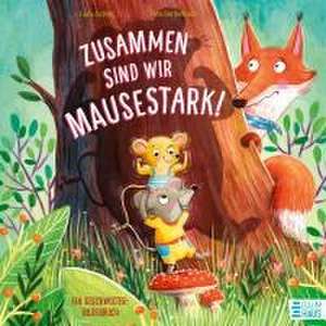 Zusammen sind wir mausestark! - Ein Geschwisterbilderbuch de Lucy Astner