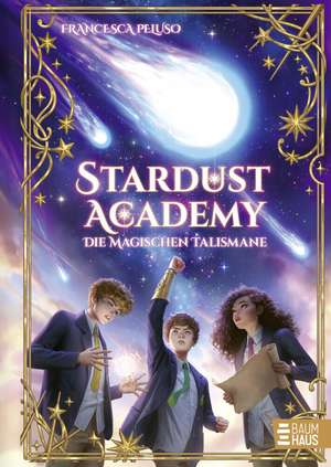 Stardust Academy - Die magischen Talismane de Francesca Peluso