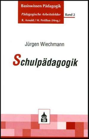 Schulpädagogik de Jürgen Wiechmann