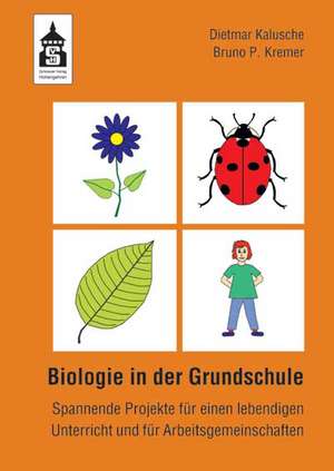 Biologie in der Grundschule de Dietmar Kalusche