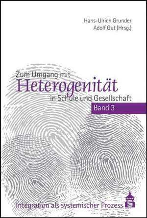 Zum Umgang mit Heterogenität in Schule und Gesellschaft de Hans-Ulrich Grunder