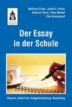 Der Essay in der Schule de Matthias Thies