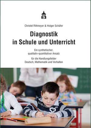 Diagnostik in Schule und Unterricht de Christel Rittmeyer