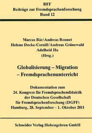 Globalisierung - Migration - Fremdsprachenunterricht de Marcus Bär