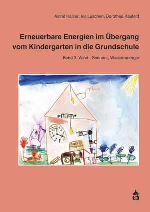 Erneuerbare Energien im Übergang vom Kindergarten in die Grundschule 3 de Astrid Kaiser