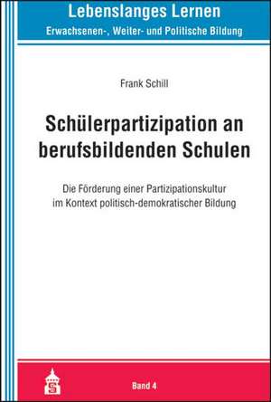 Schülerpartizipation an berufsbildenden Schulen de Frank Schill