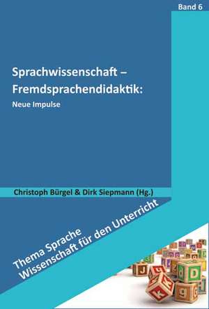 Sprachwissenschaft - Fremdsprachendidaktik: Neue Impulse de Christoph Bürgel