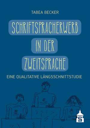 Schriftspracherwerb in der Zweitsprache de Tabea Becker